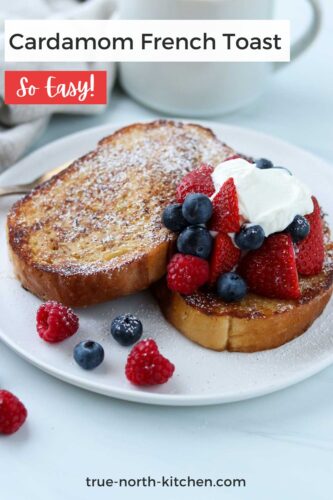 Pinterest image for Cardamom French Toast recipe.